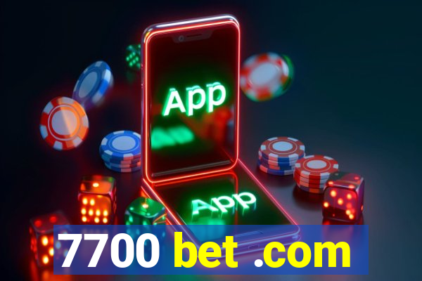7700 bet .com